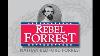 Rebel Forrest The Nathan Bedford Forrest Story